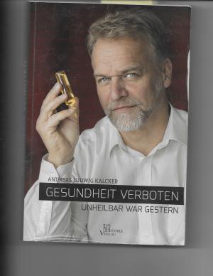 Andreas Kalcker Buch Gesundheit verboten
